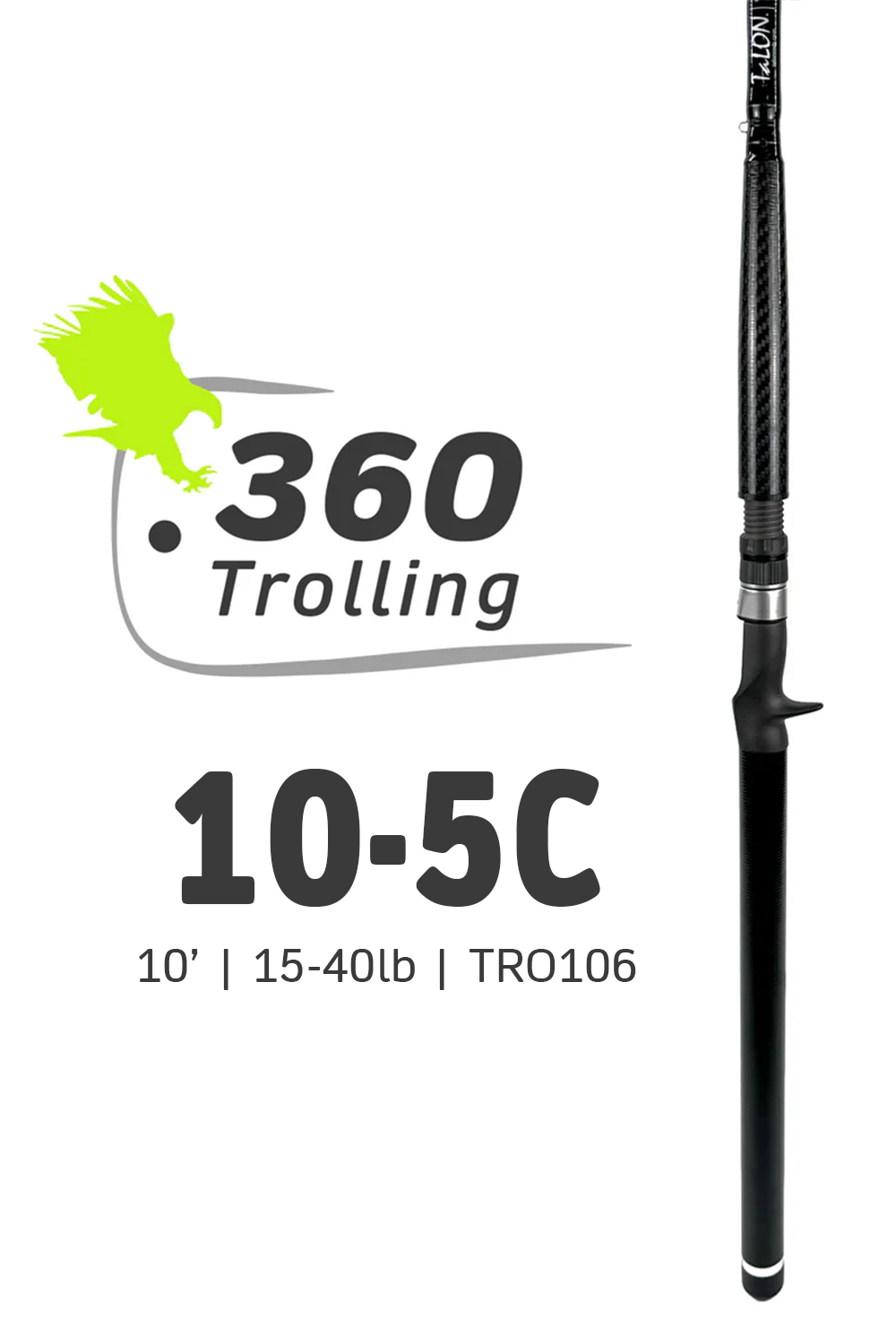 TRO105 • 10-5C | 10' | 15-40lbs