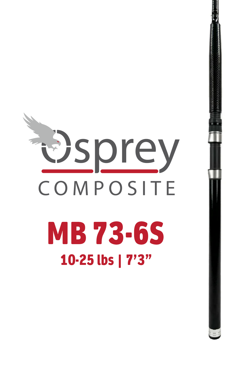 MB 73-6S - 7'3"| 10-25lbs | INS736 *