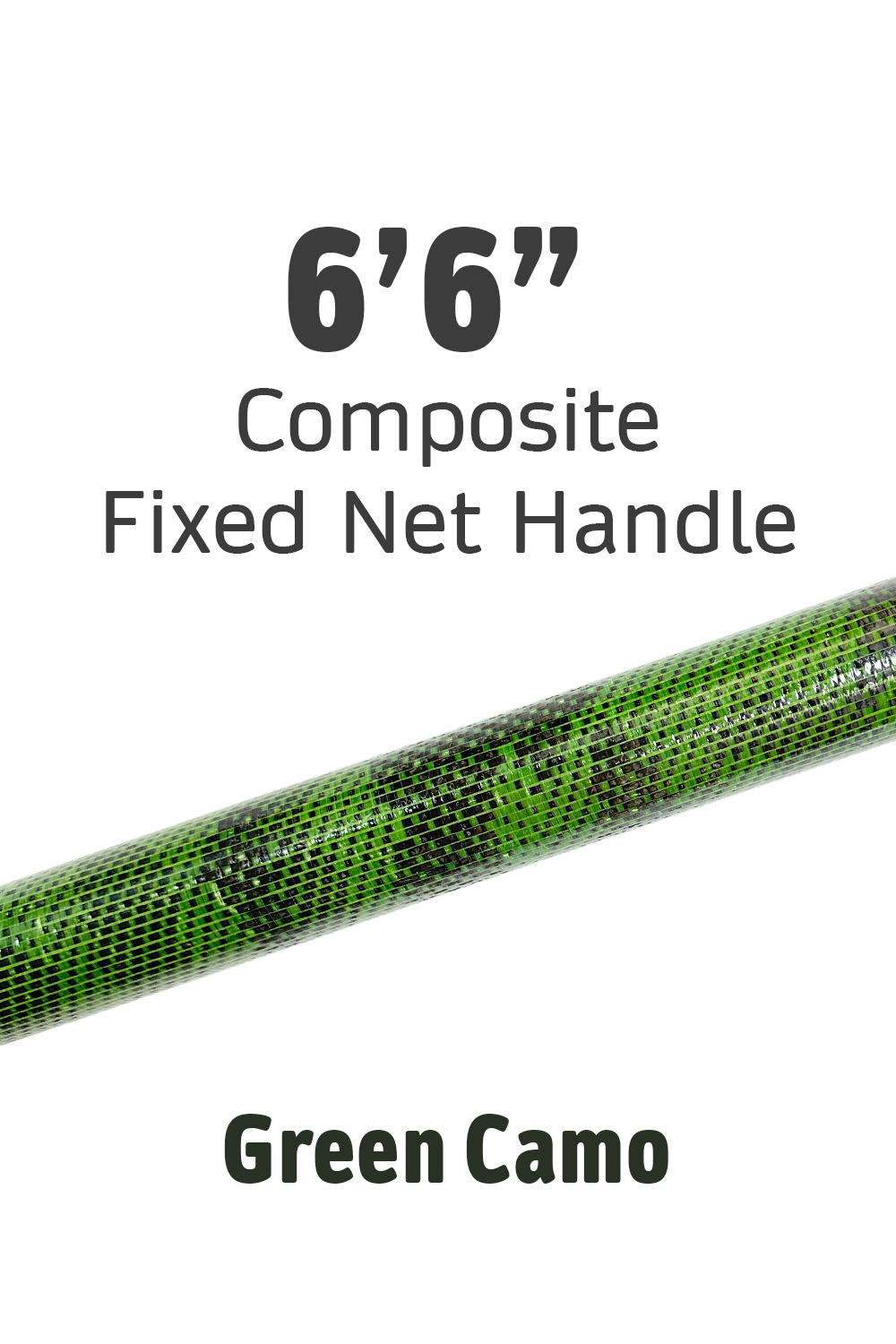 Fixed Net Handle - 6'6" Composite • Green Camo