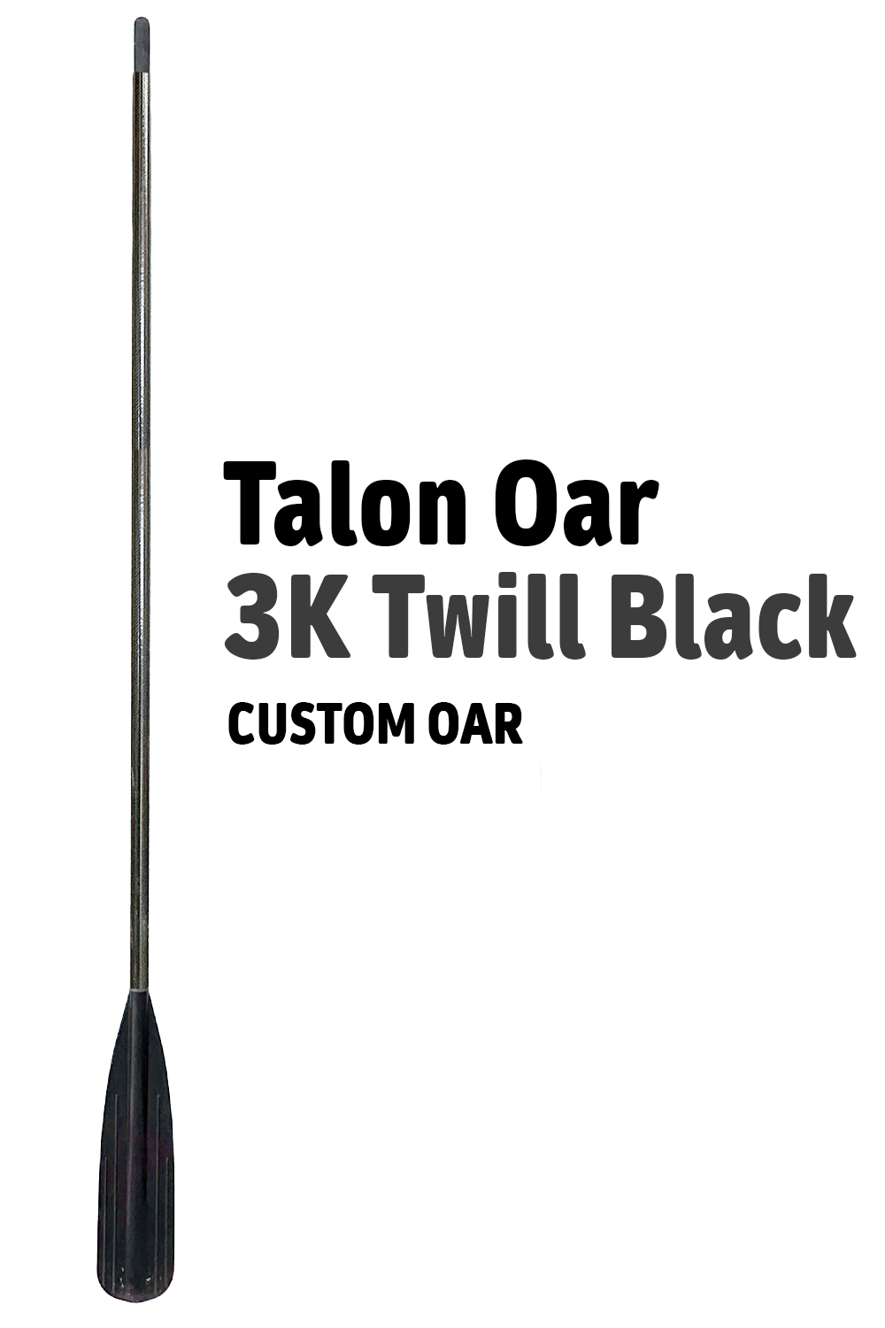 Talon Oar - 3K Twill Black