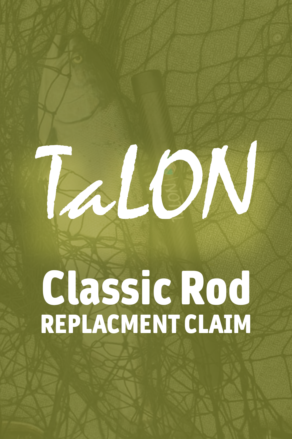 Replacement Warranty - OG Talon Rods (PLEASE READ CLASSIC ROD TERMS)
