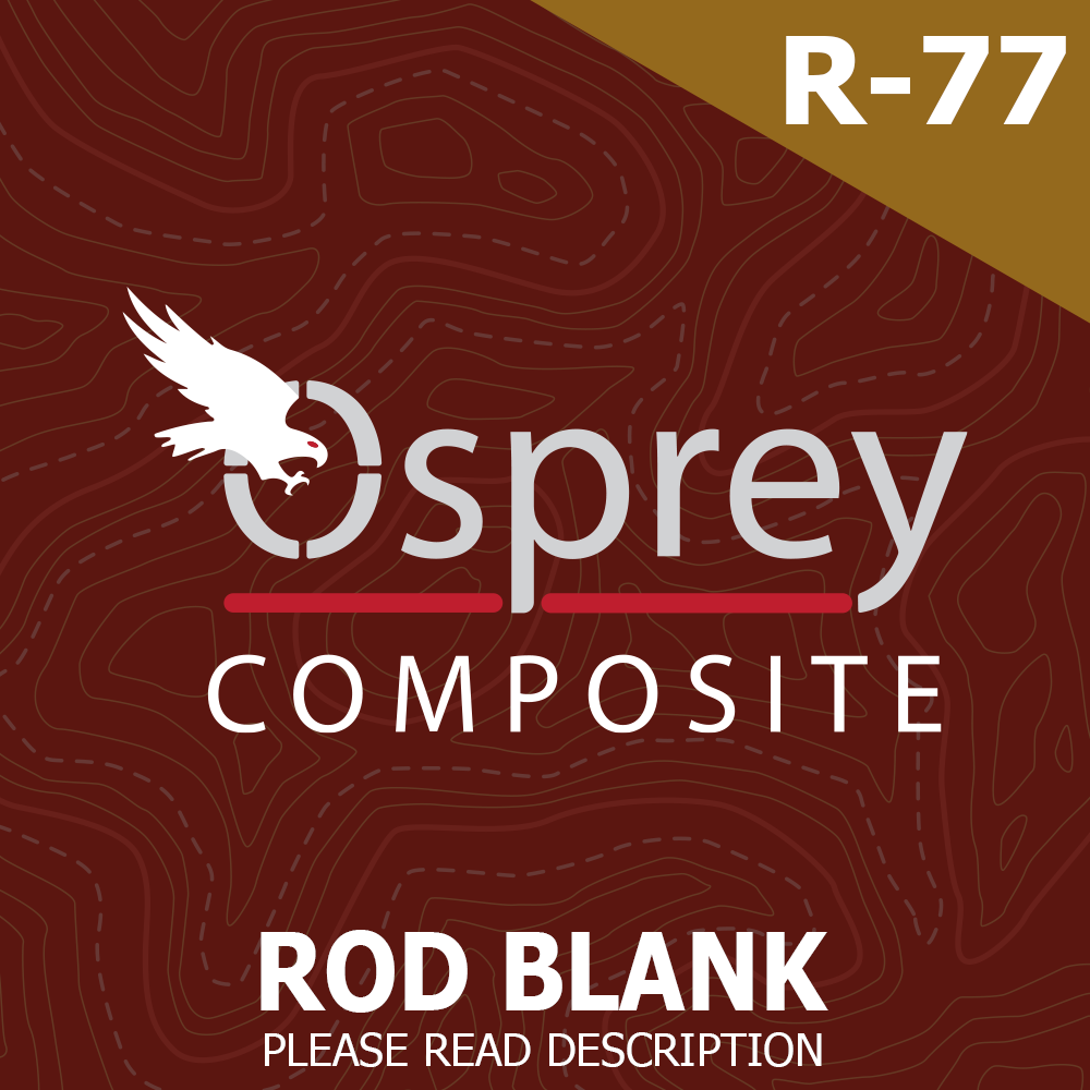 12-0107B (R-77) • 40 - ∞ lb | 7' | Osprey Composite - D.I.Y. ROD BLANK