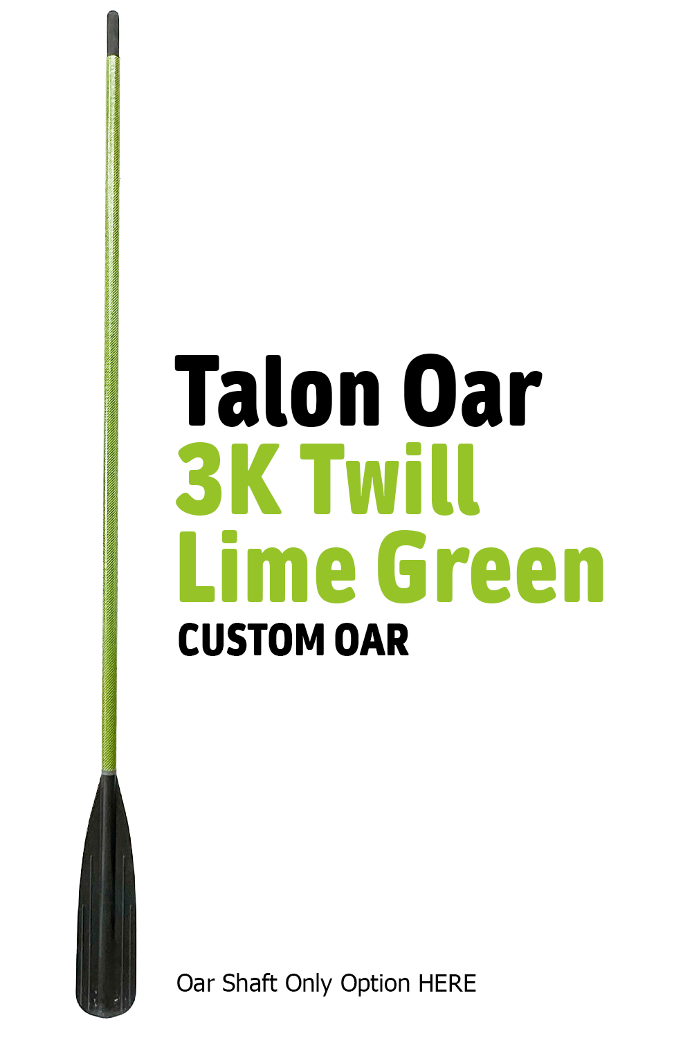 Talon Oar - 3K Twill Lime Green